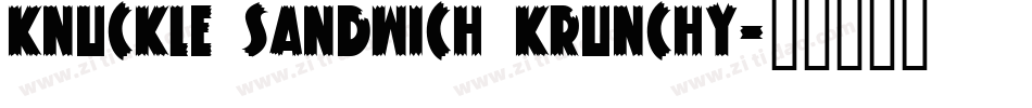 Knuckle Sandwich Krunchy字体转换